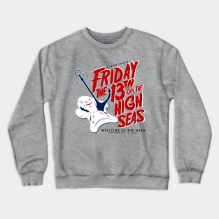 DCL Blog Group Cruise IV - Friday the 13th on the High Seas Crewneck Sweatshirt